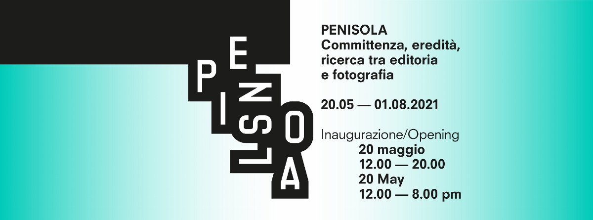 Penisola. Committenza, eredità, ricerca tra editoria e fotografia